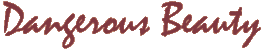 Dangerous Beauty